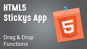 HTML5 Programming Tutorial | Learn HTML5 Stickys App Course - Drag and Drop Functions