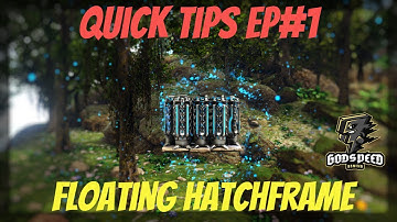 Quick Tips Ep#1 Floating Hatch Frame Ark Survival Evolved
