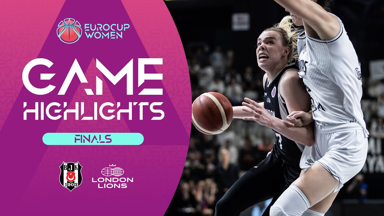 Besiktas v London Lions | Finals | Highlights | EuroCup Women 2023
