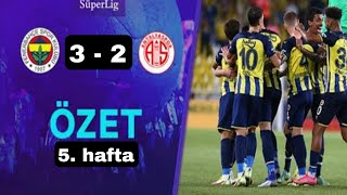 Fenerbahçe 3 - 2 Antalyaspor Hd Özet / Trendyol Süper Lig Maç Özeti