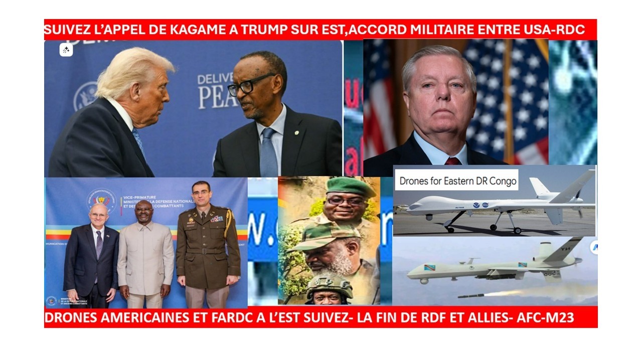 28/2/URGENT-APPEL DE KAGAME A TRUMP, VIOLENTS COMBATS A L'EST AVEC DES DRONES USA-FARDC