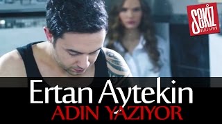 Ertan Aytekin - Adın Yazıyor  Resimi