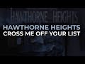 Hawthorne Heights - Cross Me Off Your List (Official Audio)