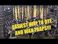 EASIEST WAY TO DYE AND WAX TRAPS!!(THE WAX CAUGHT ON FIRE!!)