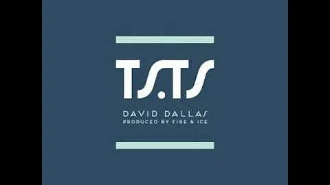 David Dallas - T.S.T.S (Audio)