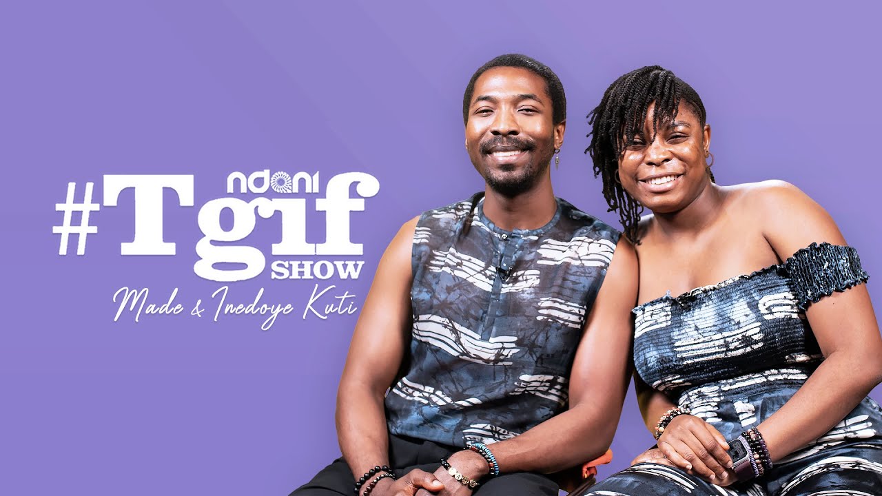 Made Kuti and Inedoye Kuti on the NdaniTGIFShow