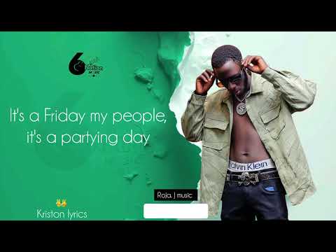 It’s Friday _by Roja j _ft Dj x wire_ official video lyrics 