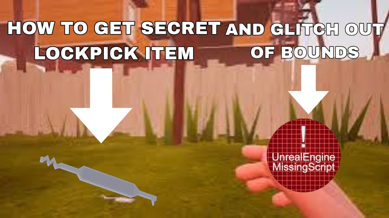 Hello neighbor act 3 how to get lockpick by glitching out of bounds [ACT 3][HOW TO GET LOCKPICK]