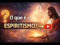 O que é o Espiritismo? #espiritismo #allankardec #feraciocinada