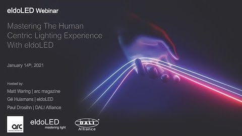 Webinar: Mastering The Human Centric Lighting Experience With eldoLED