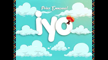 Prinx Emmanuel - Iyo (Lyrics video)