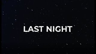 Last Night | Animated Video Lyrics