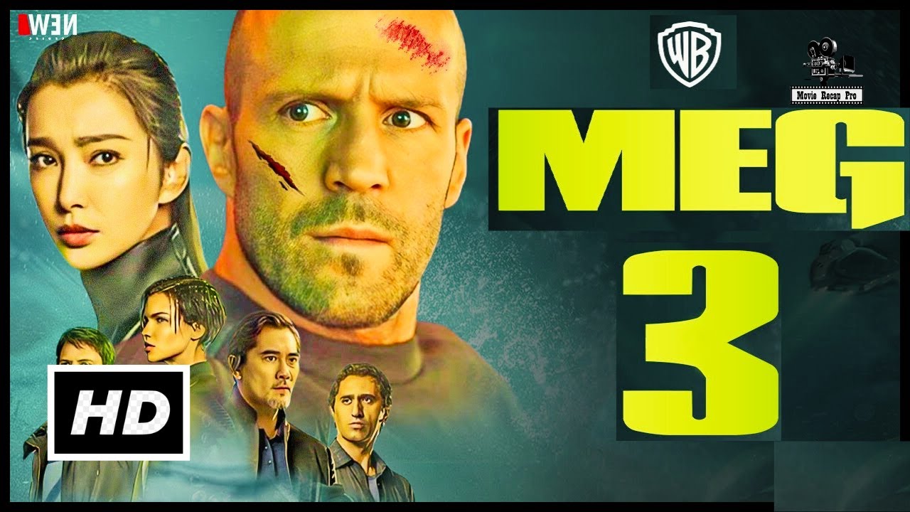 The Meg 3 Movie Trailer - Jason Statham, Release Date, Cast, Plot, Meg 2 Sequel Movie