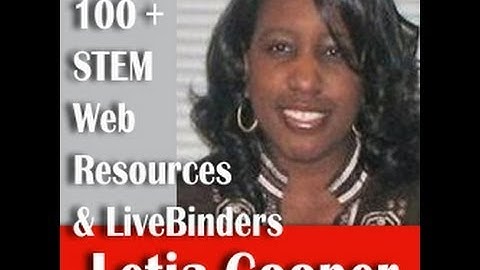 100+ STEM Resources and Livebinders