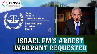 International Criminal Court is seeking arrest warrants for Israeli PM Benjamin Netanyahu