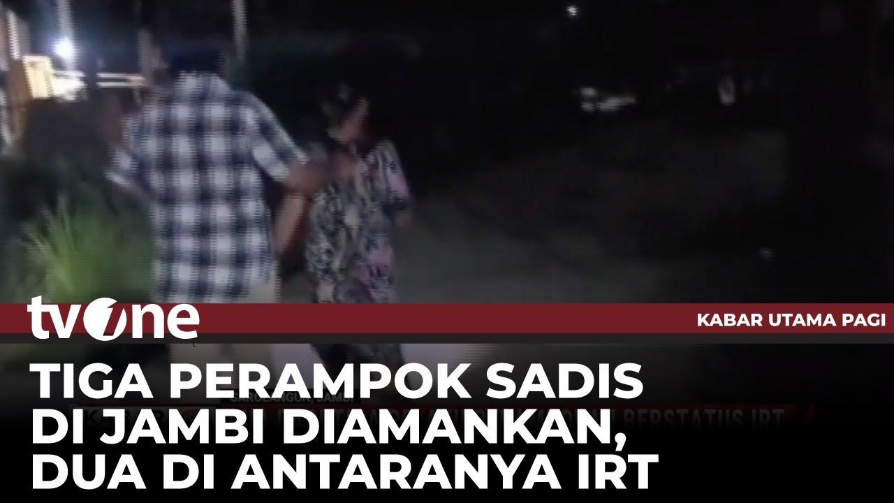 Terungkap, Dua dari Perampok Sadis di Sarolangun Berstatus IRT | Kabar Utama Pagi tvOne