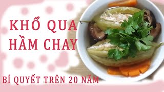 Trên 20 Năm Bí Quyết Nấu Khổ Qua Hầm Chay Ngon