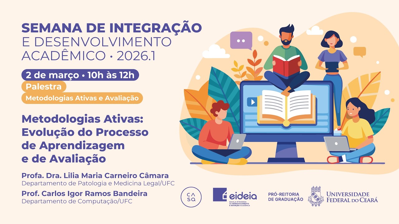 Semana de Integração e Desenvolvimento Acadêmico • UFC • 2026.1 • Metodologias Ativas e Avaliação