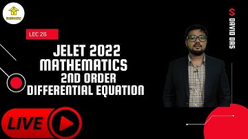 Lec 26 Jelet 2022 Mathematics Free class | 2nd Order Differential Equation | David Das