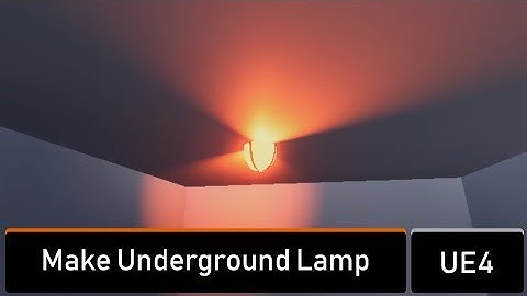 How to Make Rotating Underground Lamp in UE4 - Unreal Engine4 Series