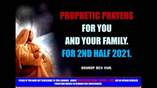 2nd Half 2021 Prophetic Prayers And Declarations for You &amp; Your Family.   Your Time Has Come
