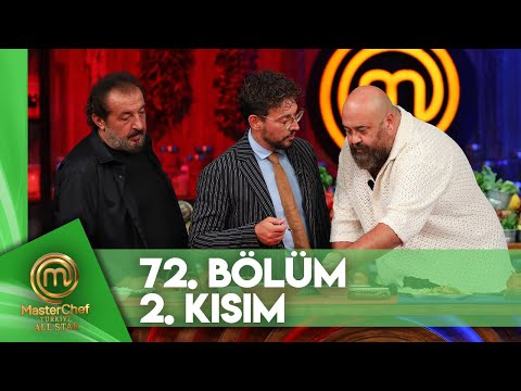 MasterChef Türkiye All Star 72. Bölüm 2. Kısım