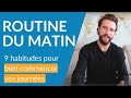 ROUTINE DU MATIN : 9 habitudes pour bien commencer vos journées