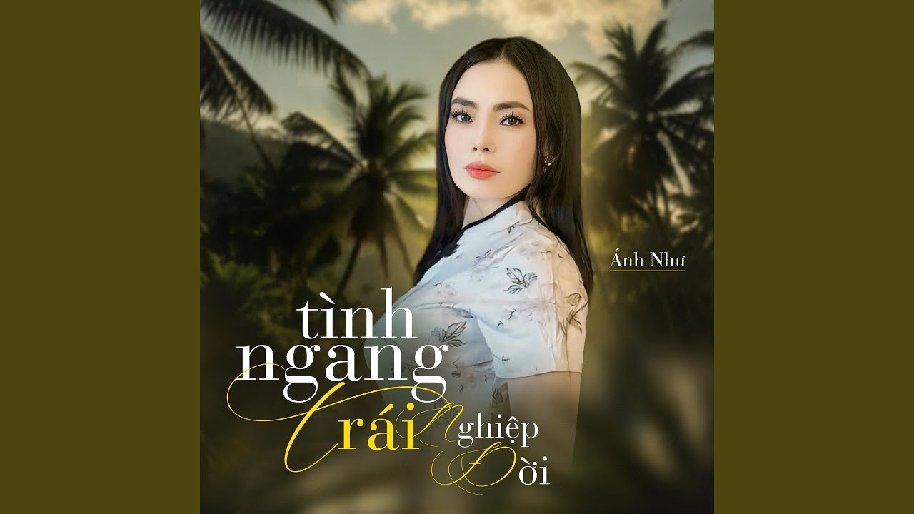 Tình Ngang Trái / Nghiệp Đời