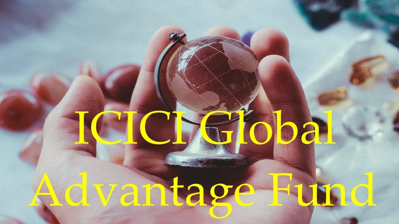 ICICI Prudential Global Advantage Fund Review - YouTube