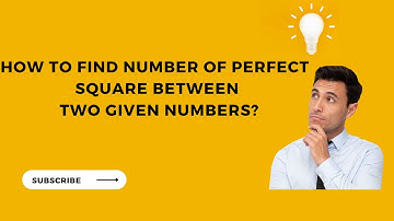 How to find number of perfect square between two given numbers???
