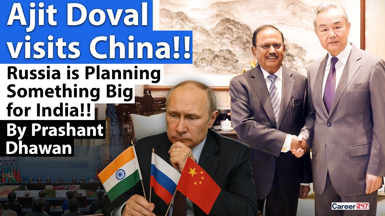 AJIT DOVAL EXPOSES CHINA IN CHINA | Russia is planning something Big for India