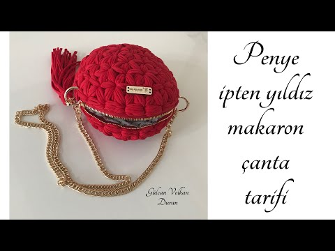 Penye İpten Yıldız Model Makaron Çanta Yapımı - Part 1