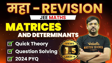 Matrices and Determinants - Theory, Questions, PYQs | JEE 2024 April Attempt | JEE Maha Revision