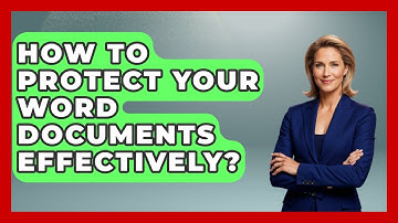 How To Protect Your Word Documents Effectively? - Docs and Sheets Pro