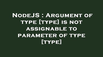 NodeJS : Argument of type [type] is not assignable to parameter of type [type]