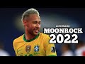 Neymar jr  xxxtentacion  moon rock 2022  skills and goals  