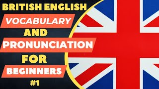 British English Vocabulary For Beginners # 1