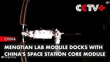 Update: Mengtian Lab Module Docks with China