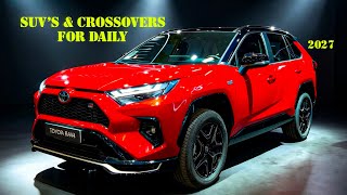 15 Best Suvs & Crossovers To Choose For Daily Driving In 2027!