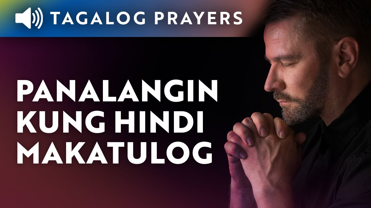 Panalangin Kung Hindi Makatulog sa Gabi • Tagalog Night Prayer Before Sleeping • Insomnia