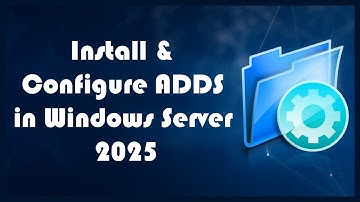 Install & Configure ADDS in Windows Server 2025