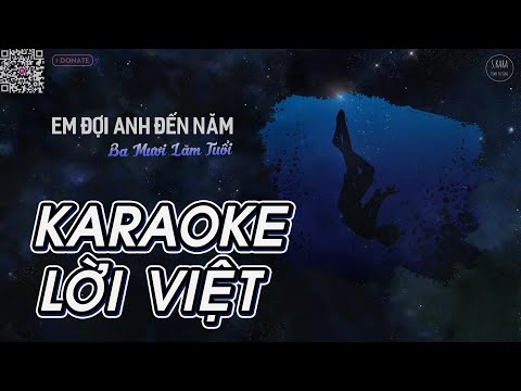 Video [KARAOKE] Em Đợi Anh Đến Năm Ba Mươi Lăm Tuổi【Lời... - youtube
