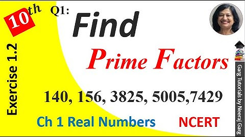 Express each number as a product of its prime factors 140, 156, 3825, 5005, 7429 |Ex 1.2 Class 10 Q1