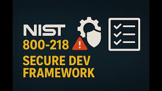 Implementing NIST 800-218: Secure Software Development Framework (SSDF)