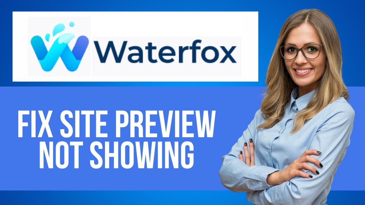 Как исправить ошибку «Предварительный просмотр сайта не отображается в браузере Waterfox» — пошаг...