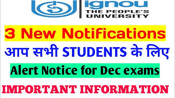 ignou 3 New Notifications || NEW NOTICE || important information for all Students By STUDY ZONE