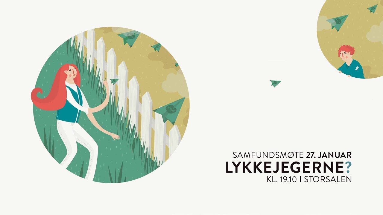 Samfundsmøte: Lykkejegerne?
