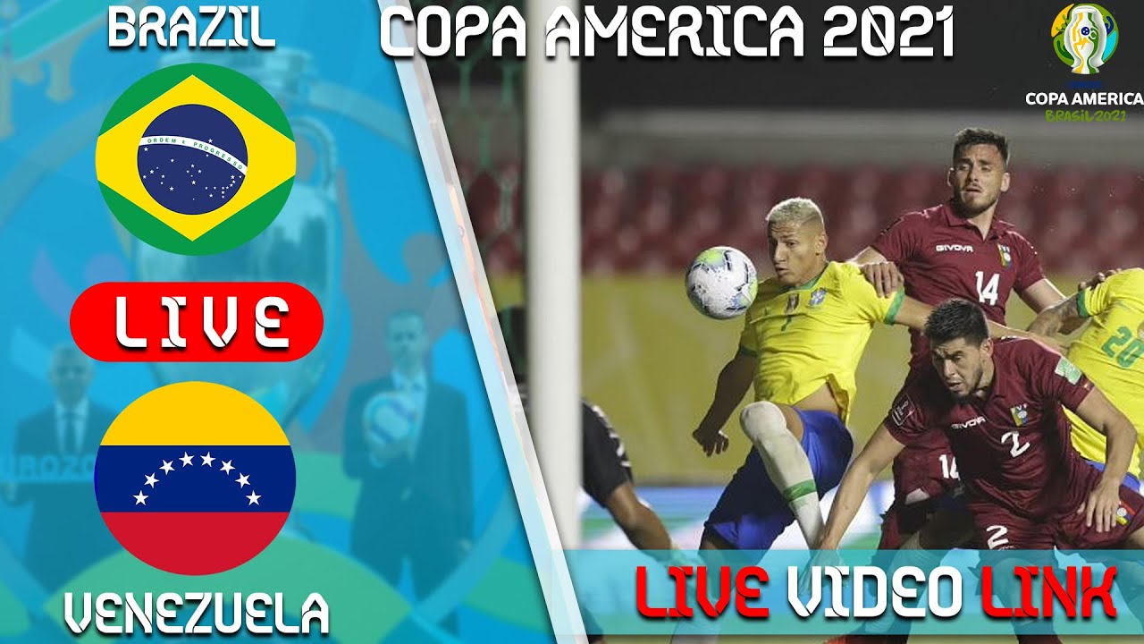 🔴Brazil vs Venezuela Live HEAD TO HEAD COPA AMERICA 2021 Opening