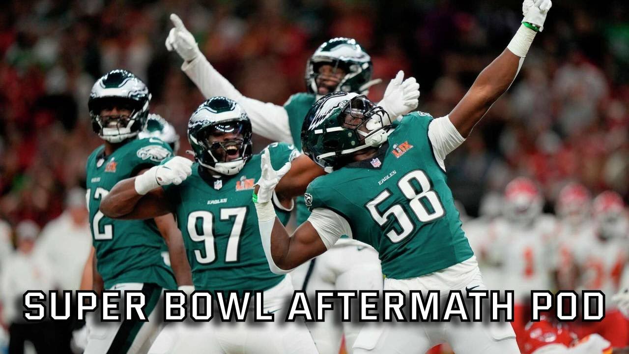 Episode 7 | Eagles Dominate the Chiefs and Super Bowl Aftermath! - YouTube