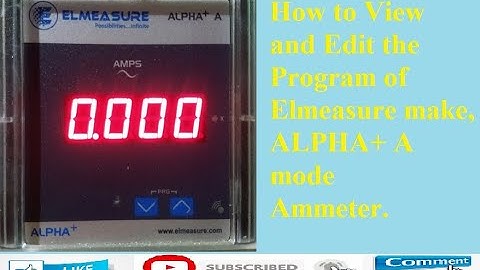 View and Edit the Programming of Elmeasure make, ALPHA+ A model, Ammeter.